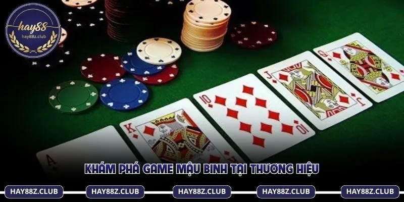 Khám phá game Mậu Binh tại thương hiệu