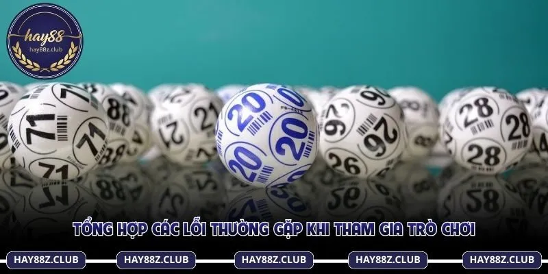 Tổng hợp các lỗi thường gặp khi tham gia trò chơi