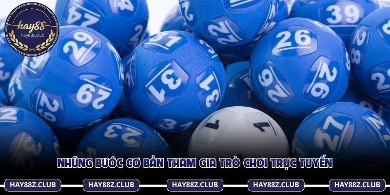 Những bước cơ bản tham gia trò chơi trực tuyến