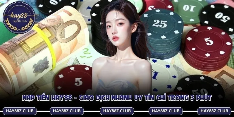 Nạp tiền Hay88